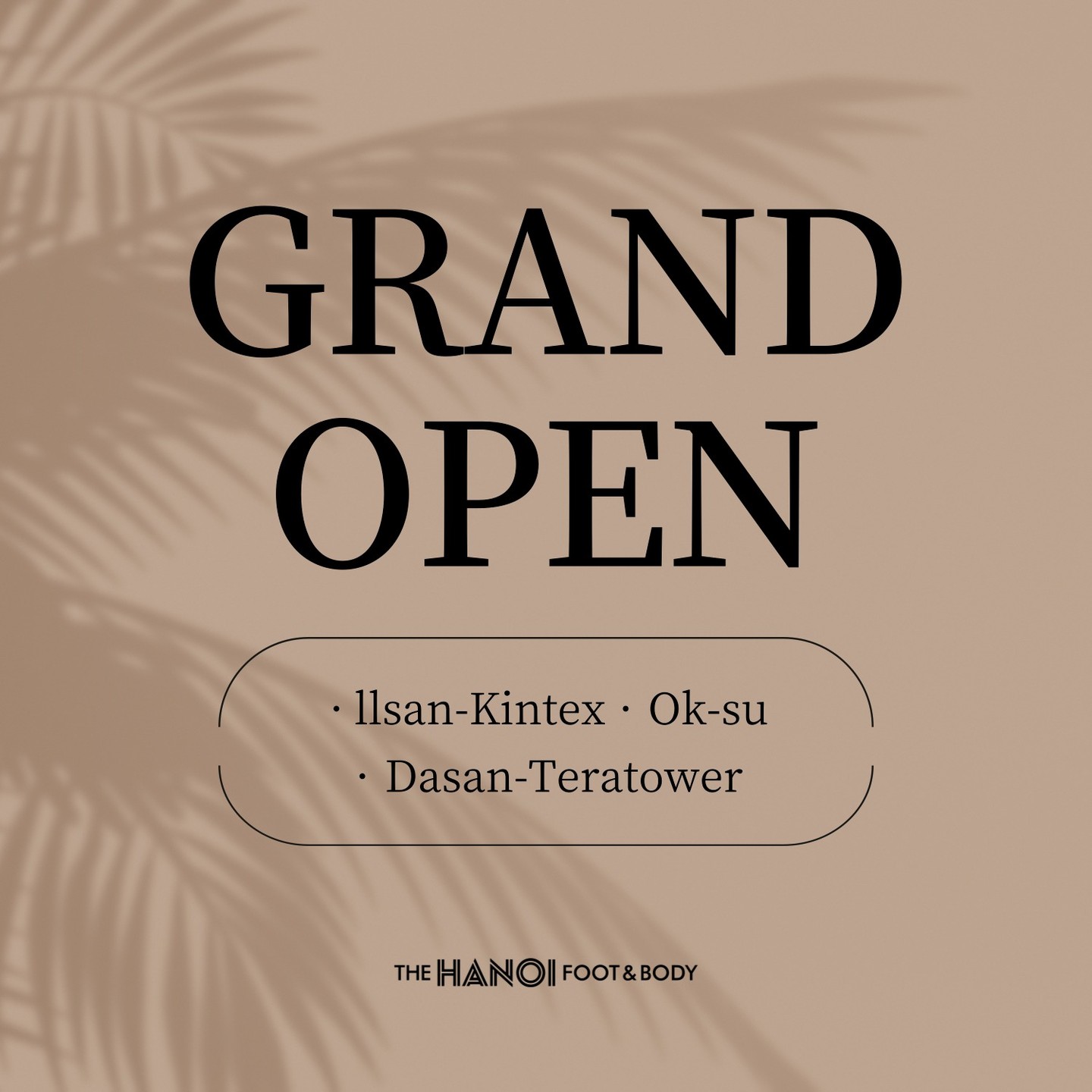 ⠀
🎈 GRAND OPEN 🎈
일산킨텍스점 · 옥수점 · 다산테라타워점
⠀
각 매장별 다양한 이벤트를 진행하고 있으니,
할인 혜택 놓치지 마시고 방문 바랍니다.
⠀
🌿쾌적한 인테리어 , 편안한 힐링 공간
🌿한국인 전문 테라피스트의 뛰어난 케어
🌿1:1 체형 맞춤 프로그램, 만족도 최상
🌿남녀노소 누구나 방문이 가능한 매장
⠀⠀
국내 최고 바디 전문 테라피샵 프랜차이즈
'더하노이풋앤바디' 차별화된 관리 시스템을
경험해보세요. 💫
⠀
⠀
💎 가맹문의 : 02_6739_5500